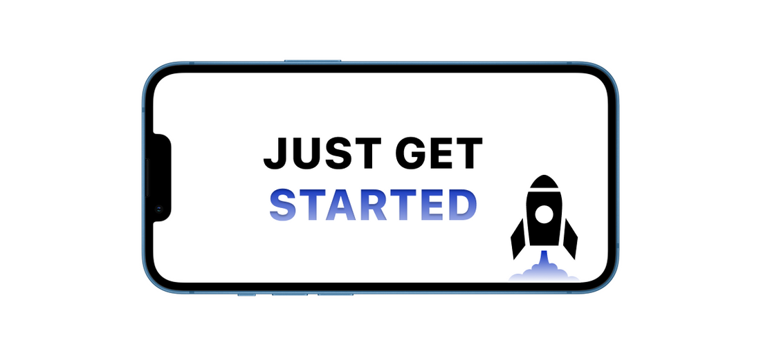 Image of a mobile with the text "just get started"